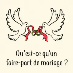 Deux colombes tiennent des anneaux de mariage avec des rubans rouges. La question "Qu'est-ce qu'un faire-part de mariage ?" est écrite en dessous.