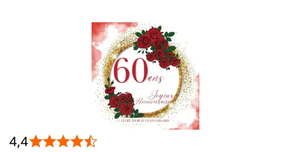 Livre d'or anniversaire 60 ans : un cercle doré orné de roses rouges et de paillettes, célébrant un jubilé marquant.